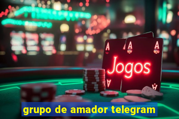 grupo de amador telegram